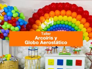 TALLER ONLINE - ARCOÍRIS Y GLOBO AEROSTÁTICO