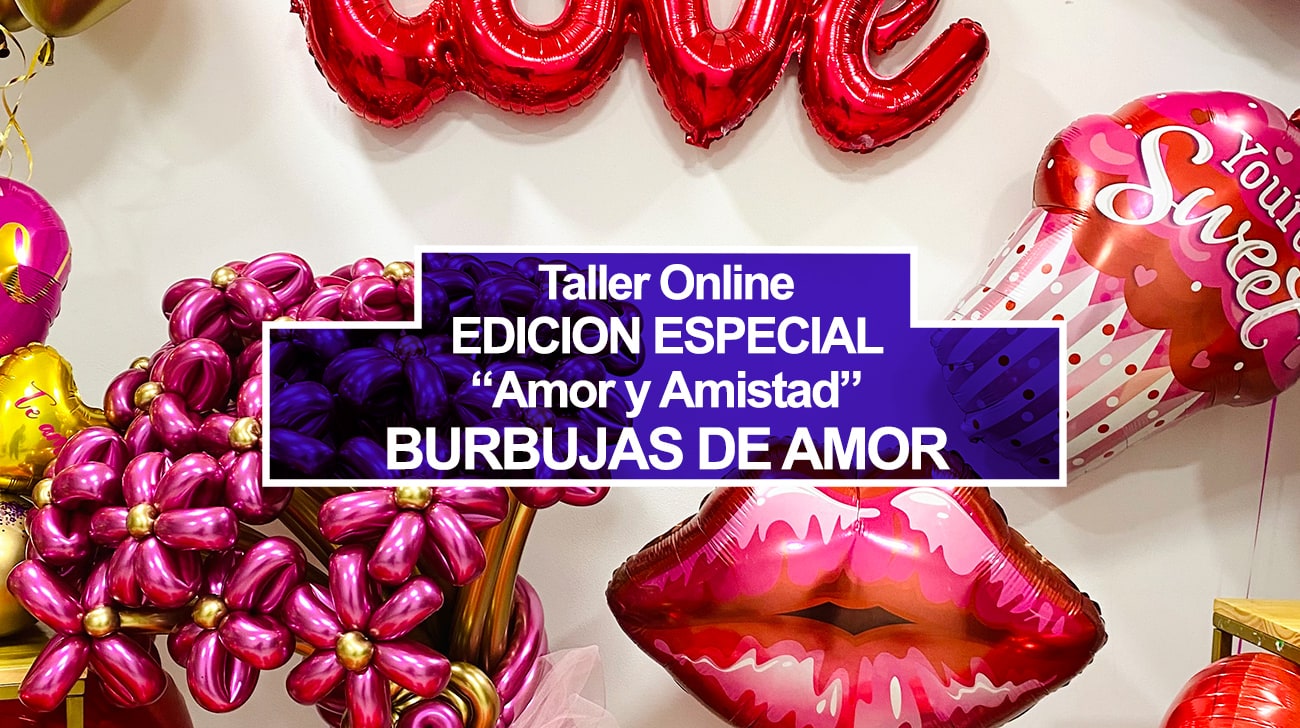Taller Online: EDICIÓN ESPECIAL “Amor y Amistad” – BURBUJAS DE AMOR